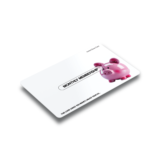 INSTANT SAVER CARD - MONTHLY
